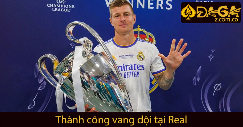 Tony Kross thành công rực rõ tại Real