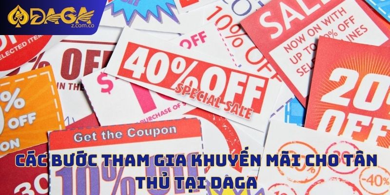 Các bước tham gia khuyến mãi cho tân thủ tại DAGA