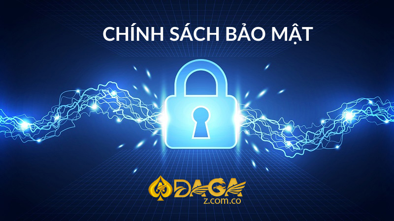 Chính sách bảo mật Daga