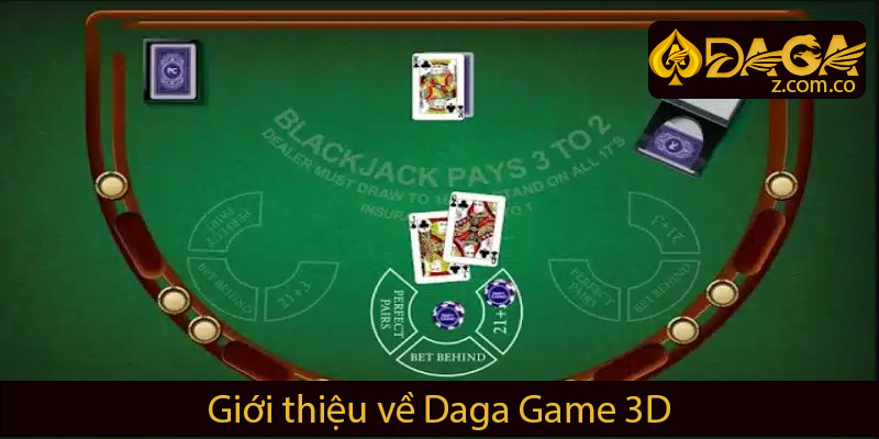 Giới nhiệu về daga game 3D