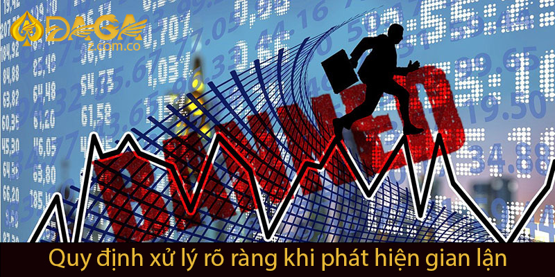 Chính sách xử lý gian lận daga